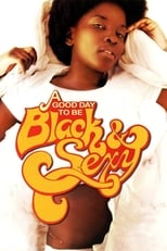 Poster de la película A Good Day to Be Black & Sexy