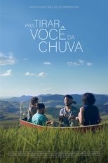 Poster de la película Pra Tirar Você da Chuva