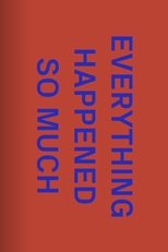 Poster de la película The One Minutes: Everything Happened So Much