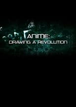 Poster de la película Anime: Drawing a Revolution