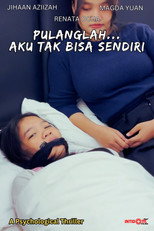 Poster de la película Pulanglah... Aku Tak Bisa Sendiri