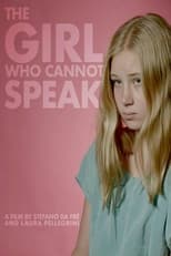 Poster de la película The Girl Who Cannot Speak