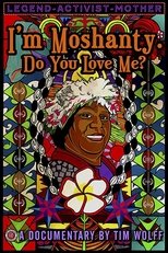 Poster de la película I'm Moshanty. Do You Love Me?
