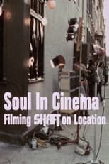 Poster de la película Soul in Cinema: Filming 'Shaft' on Location