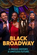 Poster de la película Black Broadway: A Proud History, A Limitless Future