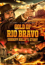 Poster de la película Gold of Rio Bravo: Sheriff Kelly's Story
