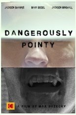 Poster de la película Dangerously Pointy