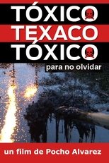 Poster de la película Tóxico, Texaco, Tóxico