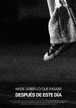 Poster de la película Nadie sabrá lo que pasará después de este día