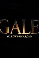 Poster de la película Gale: Yellow Brick Road