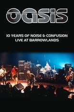 Poster de la película Oasis: 10 Years of Noise and Confusion