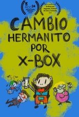 Poster de la película Cambio hermanito por Xbox