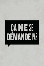 Poster de la serie Ça ne se demande pas