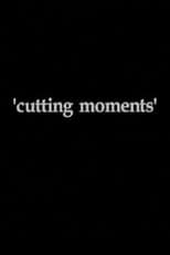 Poster de la película Cutting Moments