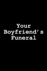 Poster de la película Your Boyfriend's Funeral