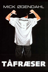 Poster de la película Mick Øgendahl: Tåfræser