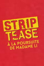 Poster de la película Strip-Tease : À la poursuite de Madame Li