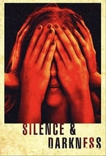 Poster de la película Silence & Darkness