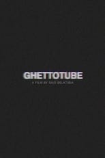 Poster de la película Ghettotube