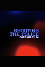 Poster de la película Shooting the Police: Cops on Film