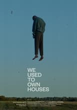 Poster de la película We Used to Own Houses