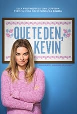 Poster de la serie Que te den, Kevin