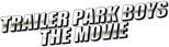 Logo Trailer Park Boys: The Movie