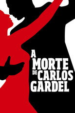 Poster de la película The Death of Carlos Gardel
