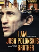 Poster de la película I am Josh Polonski's Brother