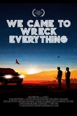 Poster de la película We Came To Wreck Everything