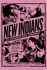 Poster de la película New Indians: el camino del grunge