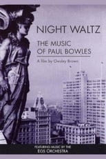 Poster de la película Night Waltz: The Music of Paul Bowles