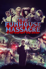 Poster de la película The Funhouse Massacre