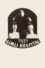 Poster de la película Tales from the Gimli Hospital