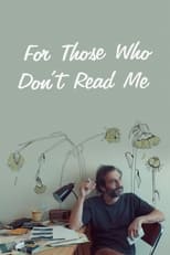 Poster de la película For Those Who Don't Read Me