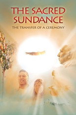 Poster de la película The Sacred Sundance: The Transfer of a Ceremony