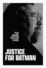 Poster de la película Justice for Batman: The Mark Racop Case