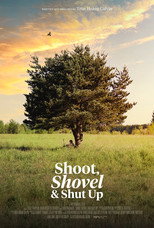 Poster de la película Shoot, Shovel and Shut Up