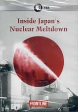 Poster de la película Inside Japan's Nuclear Meltdown