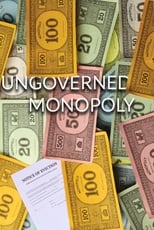 Poster de la película Ungoverned Monopoly