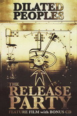 Poster de la película Dilated Peoples: The Release Party