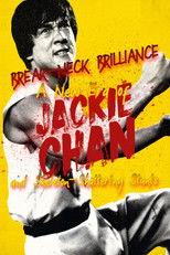 Poster de la película Break-Neck Brilliance: A New Era of Jackie Chan and Skeleton-Shattering Stunts