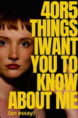 Poster de la película 4 or 5 things I want you to know about me (an essay)
