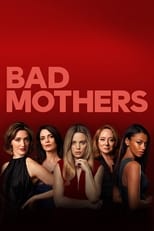 Poster de la serie Bad Mothers