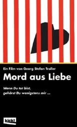 Poster de la película Mord aus Liebe