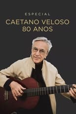 Poster de la película Especial Caetano Veloso 80 Anos