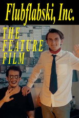 Poster de la película Flubflabski, Inc. -- The Feature Film