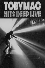 Poster de la película TobyMac: Hits Deep Live