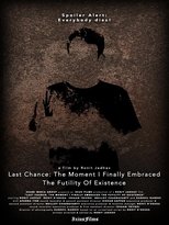Poster de la película Last Chance: The Moment I Finally Embraced the Futility of Existence