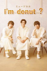 Poster de la película Musical 「I’m donut ?」